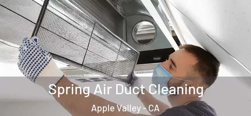 Spring Air Duct Cleaning Apple Valley - CA